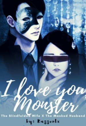 I Love You, Monster: The Blindfolded Wife x The Masked Husband audio latest full