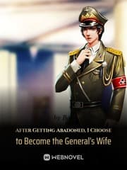 After Getting Abandoned, I Choose to Become the General's Wife audio latest full