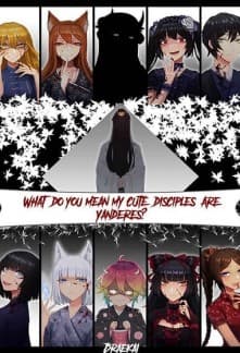 What Do You Mean My Cute Disciples Are Yanderes? audio latest full