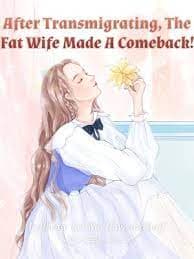 After Transmigrating, The Fat Wife Made A Comeback! audio latest full