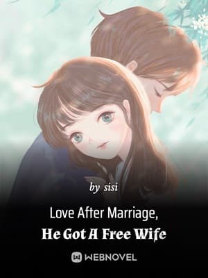 Love After Marriage, He Got A Free Wife audio latest full