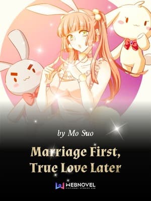 Marriage First, True Love Later Novel audio latest full