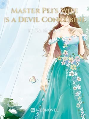 Master Pei's Wife is a Devil Concubine audio latest full