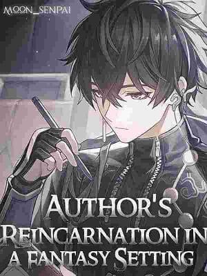 Author's Reincarnation in a Fantasy Setting audio latest full