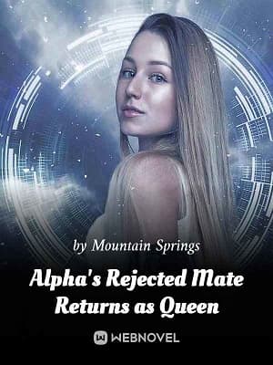 Alpha's Rejected Mate Returns as Queen audio latest full