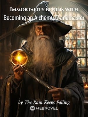 Immortality begins with Becoming an Alchemy Grandmaster audio latest full