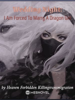 Wedding Night: I Am Forced To Marry A Dragon Girl audio latest full