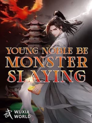Young Noble Be Monster Slaying audio latest full