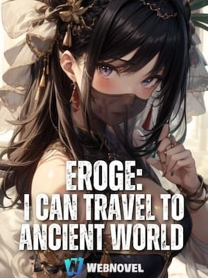 Eroge: I can Travel To The Ancient World audio latest full