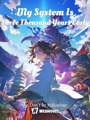 My System Is Three Thousand Years Early audio latest full