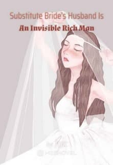 Substitute Bride's Husband Is An Invisible Rich Man audio latest full