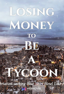 Losing Money to Be a Tycoon audio latest full