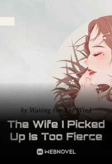 The Wife I Picked Up Is Too Fierce audio latest full