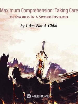 Maximum Comprehension: Taking Care of Swords In A Sword Pavilion audio latest full