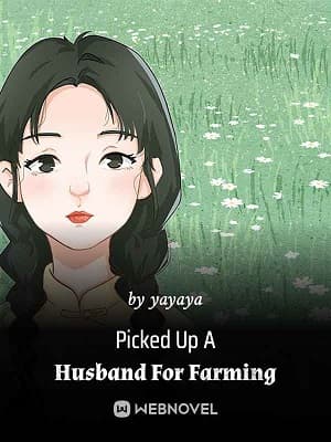 Picked Up A Husband For Farming audio latest full