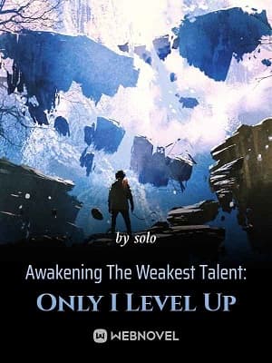 Awakening The Weakest Talent: Only I Level Up audio latest full