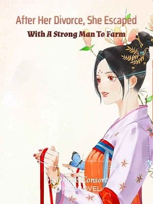 After Her Divorce, She Escaped With A Strong Man To Farm audio latest full