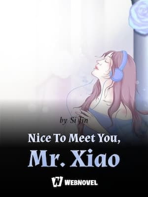 Nice To Meet You, Mr. Xiao audio latest full
