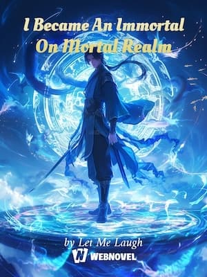 I Became An Immortal On Mortal Realm audio latest full