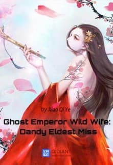 Ghost Emperor Wild Wife: Dandy Eldest Miss audio latest full