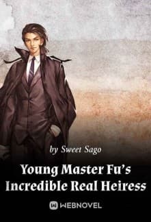 Young Master Fu’s Incredible Real Heiress audio latest full